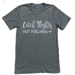 Tops - CATCH FLIGHTS NOT FEELINGS Travel T-shirt Tops - CATCH FLIGHTS NOT FEELINGS Travel T-shirt